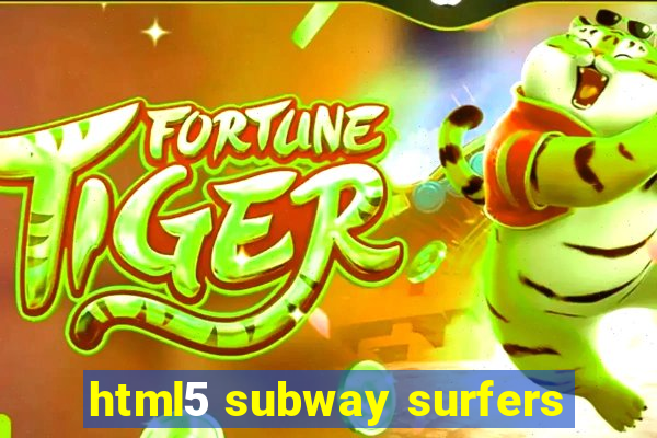 html5 subway surfers